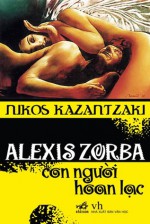 Alexis Zorba - Con người hoan lạc - Nikos Kazantzakis, Dương Tường