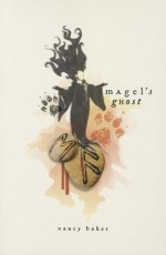 Magel's Ghost - Nancy Baker