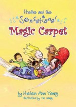 Hellie and the Sensational Magic Carpet - Helen Ann Young, Tim Young