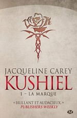 La Marque: Kushiel, T1 - Jacqueline Carey, Frédéric Le Berre