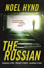 The Russian: Three Complete Novels - Noel Hynd