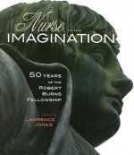 Nurse to the Imagination: 50 Years of the Roberts Burns Fellowship - Lawrence Jones