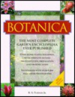 Botanica the Most Complete Garden Encyclopedia Ever Published - R. G., Jr. Turner