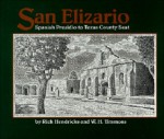 San Elizario: Spanish Presidio to Texas County Seat - Rick Hendricks, Wilbert H. Timmons