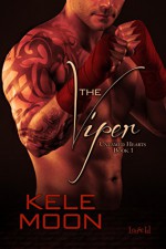 The Viper (Untamed Hearts Book 1) - Kele Moon