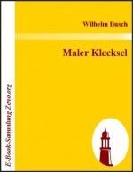 Maler Klecksel (German Edition) - Wilhelm Busch