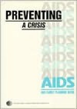 Preventing a Crisis: AIDS & Family Planning Work - Gill Gordon, Tony Klouda