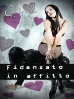 Fidanzato in affitto (Damster - Scriptor, narrativa italiana) (Italian Edition) - Eliselle