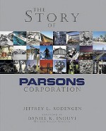 The Story of Parsons Corporation - Jeffrey Rodengen, Mickey Murphy