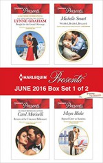 Harlequin Presents June 2016 - Box Set 1 of 2: Bought for the Greek's RevengeReturn of the Untamed BillionaireWedded, Bedded, BetrayedSigned Over to Santino - Lynne Graham, Carol Marinelli, Michelle Smart, Maya Blake