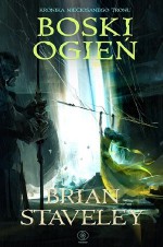 Boski ogien - Brian Staveley