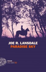 Paradise Sky - Joe R. Lansdale, L. Briasco