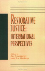 Restorative Justice: International Perspectives - Joe Hudson