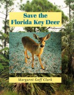 Save the Florida Key Deer - Margaret Goff Clark