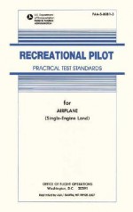 Recreational Pilot Practical Test Standards: #FAA-S-8081-3 - Federal Aviation Administration, U S Dept of Transportation