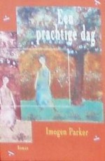 Een prachtige dag - Imogen Parker, Harmien Robroch