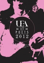 Uea 18 Poets Anthology 2012. Edited by Nathan Hamilton and Rachel Hore - Nathan Hamilton