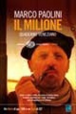 Il milione: quaderno veneziano: con dvd - Marco Paolini