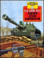 Guide to Arms and Armor - Andrew Kershaw, Dick Eastland