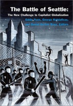 The Battle of Seattle: The New Challenge to Capitalist Globalization - Eddie Yung, Eddie Yuen, Daniel Burton-Rose, Eddie Yung