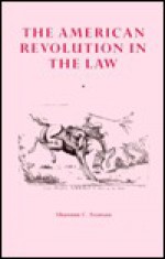 The American Revolution in the Law: Anglo-American Jurisprudence Before John Marshall - Shannon C. Stimson