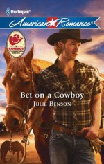 Bet on a Cowboy - Julie Benson