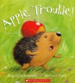 Apple Trouble! - Ragnhild Scamell, Michael Terry