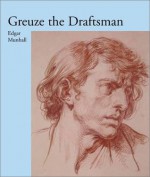 Greuze The Draftsman - Edgar Munhall