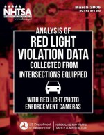 Analysis of Red Light Violation Data Collected from Intersections Equipped with Red Light Photo Enforcement Cameras - C.y. David Yang, Wassim G Najm, National Highway Traffic Safety Administ