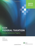 Federal Taxation: Comprehensive Topics (2013) - Ephrain P. Smith, Philp J. Harmelink, James R. Hasselback