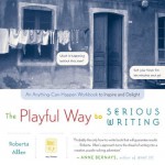 The Playful Way to Serious Writing - Roberta Allen