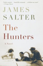 The Hunters - James Salter