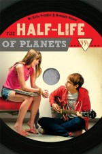 The Half-Life of Planets - Emily Franklin, Brendan Halpin