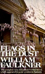 Flags in the Dust - William Faulkner, Douglas Day