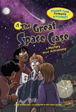 #7 the Great Space Case: A Mystery about Astronomy - Lynda Beauregard, Der-shing Helmer