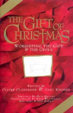 The Gift of Christmas: Worshiping the Gift and the Giver-Satb - Claire Cloninger