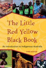 The Little Red Yellow Black Book: An Introduction to Indigenous Australia - Bruce Pascoe