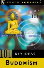 Teach Yourself 101 Key Ideas: Buddhism - Mel Thompson