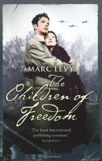 The Children Of Freedom - Marc Levy