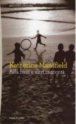 Alla baia e altri racconti - Floriana Bossi, Katherine Mansfield