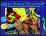 Green Snake Ceremony [With Green Snake Bookmark] - Sherrin Watkins, Kim Doner