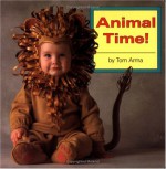 Animal Time! - Tom Arma