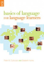 Basics of Language for Language Learners - Elizabeth V. Hume, Peter W. Culicover