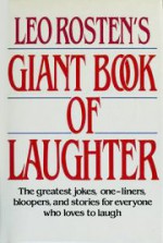 Leo Rosten's Giant Book of Laughter - Leo Rosten