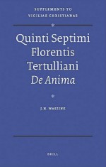 De Anima - Tertullian, J. Den Boeft, Bart D. Ehrman, J. Van Oort, D.T. Runia