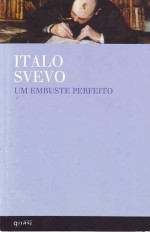 Um Embuste Perfeito - Italo Svevo, Vasco Gato