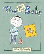 The Very Tiny Baby - Sylvie Kantorovitz