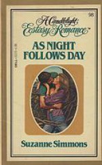 As Night Follows Day (Candlelight Ecstasy, #98) - Suzanne Simmons