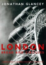 London: Bread and Circuses - Jonathan Glancey