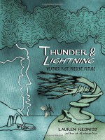 Thunder & Lightning: Weather Past, Present, Future - Lauren Redniss